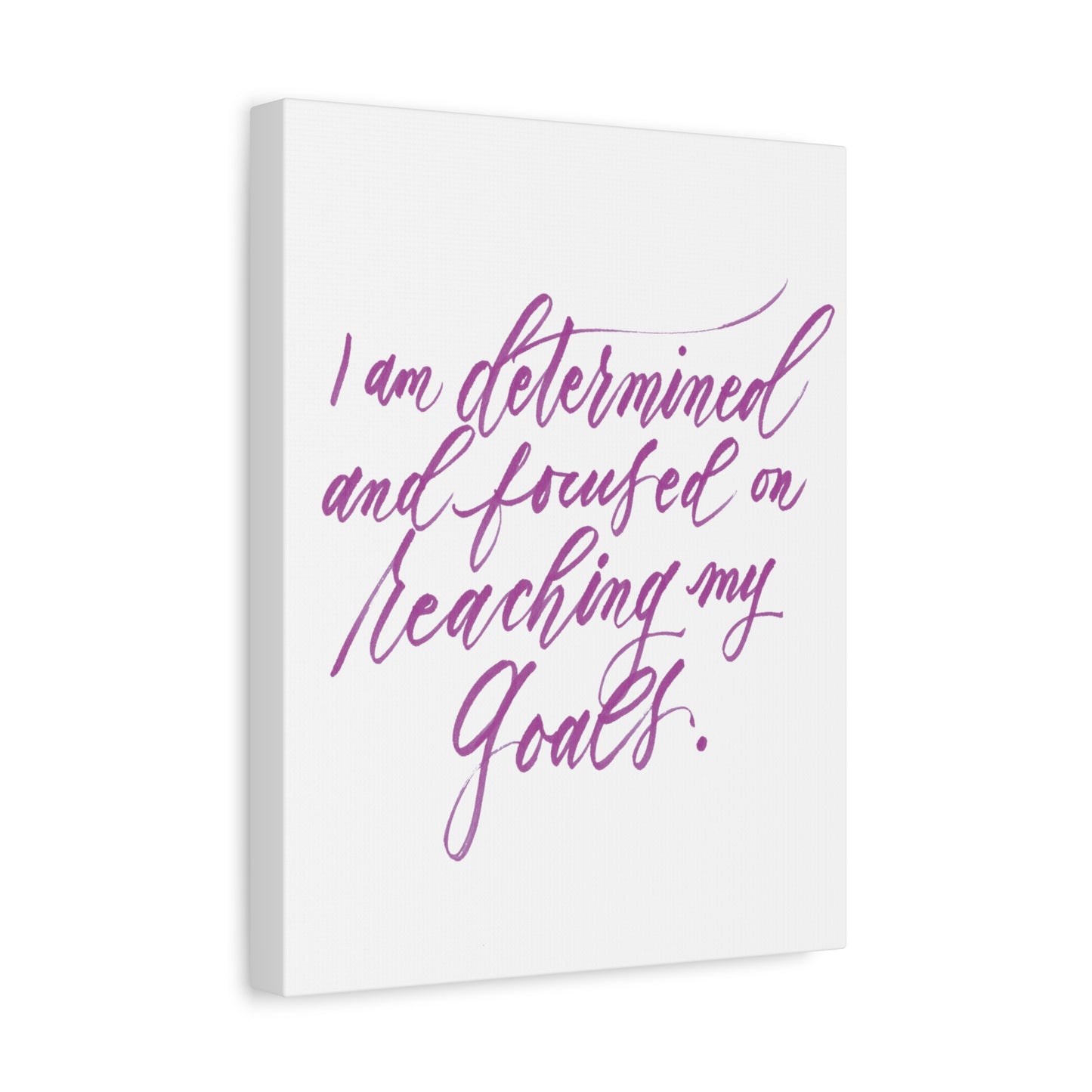 Wall Decor Canvas - "I am determined..." Matte Canvas, Stretched, 1.25" Depth - I am Empowered #01