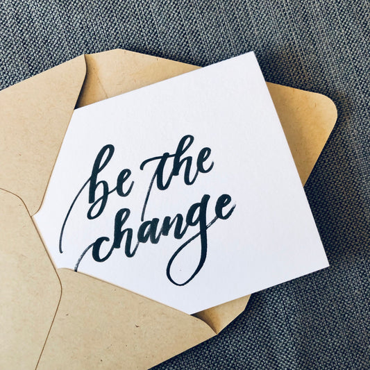"Be The Change" Modern Calligraphy Raise Strong Children Greeting Card