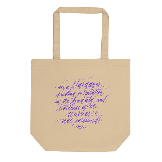 Museum & Planetarium Tote - "I am a stargazer..." Calligraphy Printed on Certified Organic Cotton Canvas MEDIUM Tote Bag - I am Empowered #05