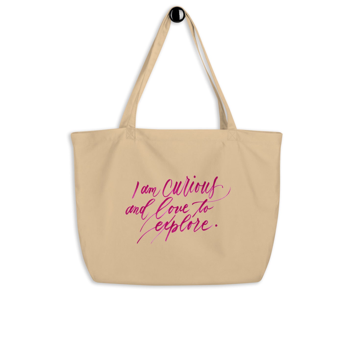 Explorer's Tote - "I am curious..." Calligraphy Printed on Certified Organic Cotton Canvas LARGE Tote Bag - I am Empowered #02