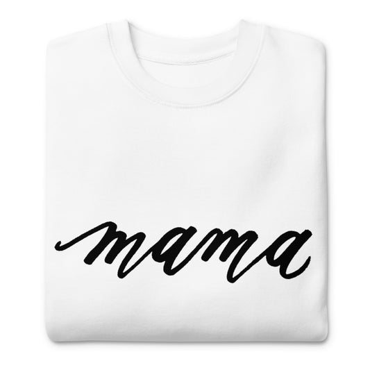 Everyday "mama" Sweatshirt