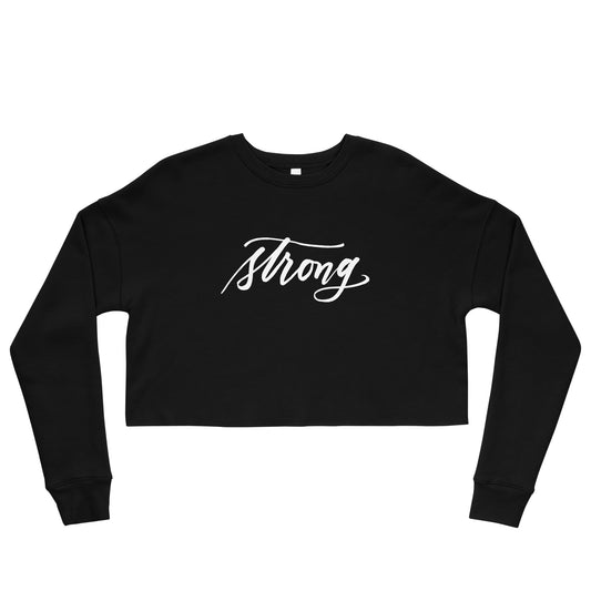 White Script "Strong" Calligraphy Printed on Black Fleece Crop Sweatshirt