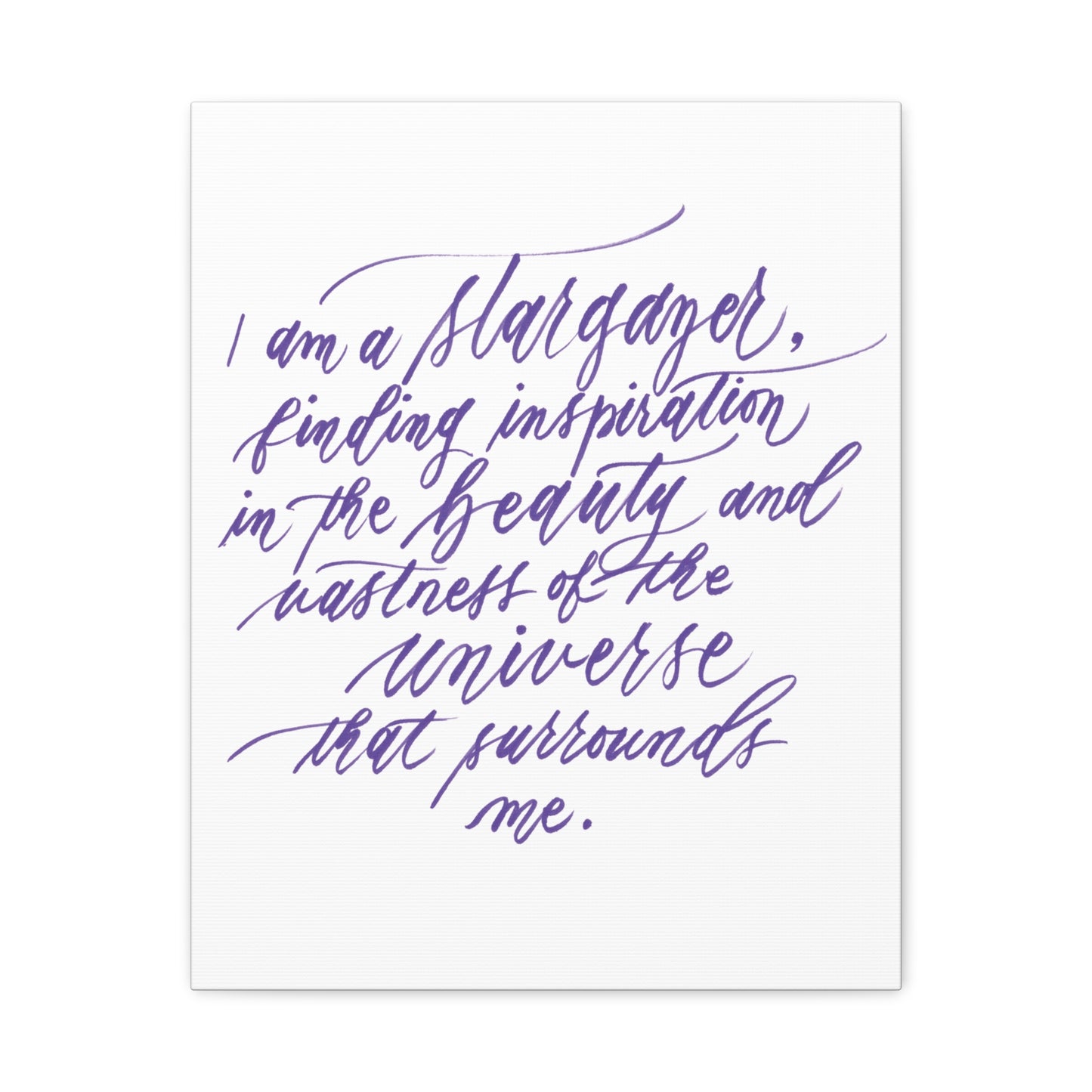 Wall Decor Canvas - "I am a stargazer..." Handwritten Calligraphy Printed on Matte Canvas, Stretched, 1.25" Depth - I am Empowered #05