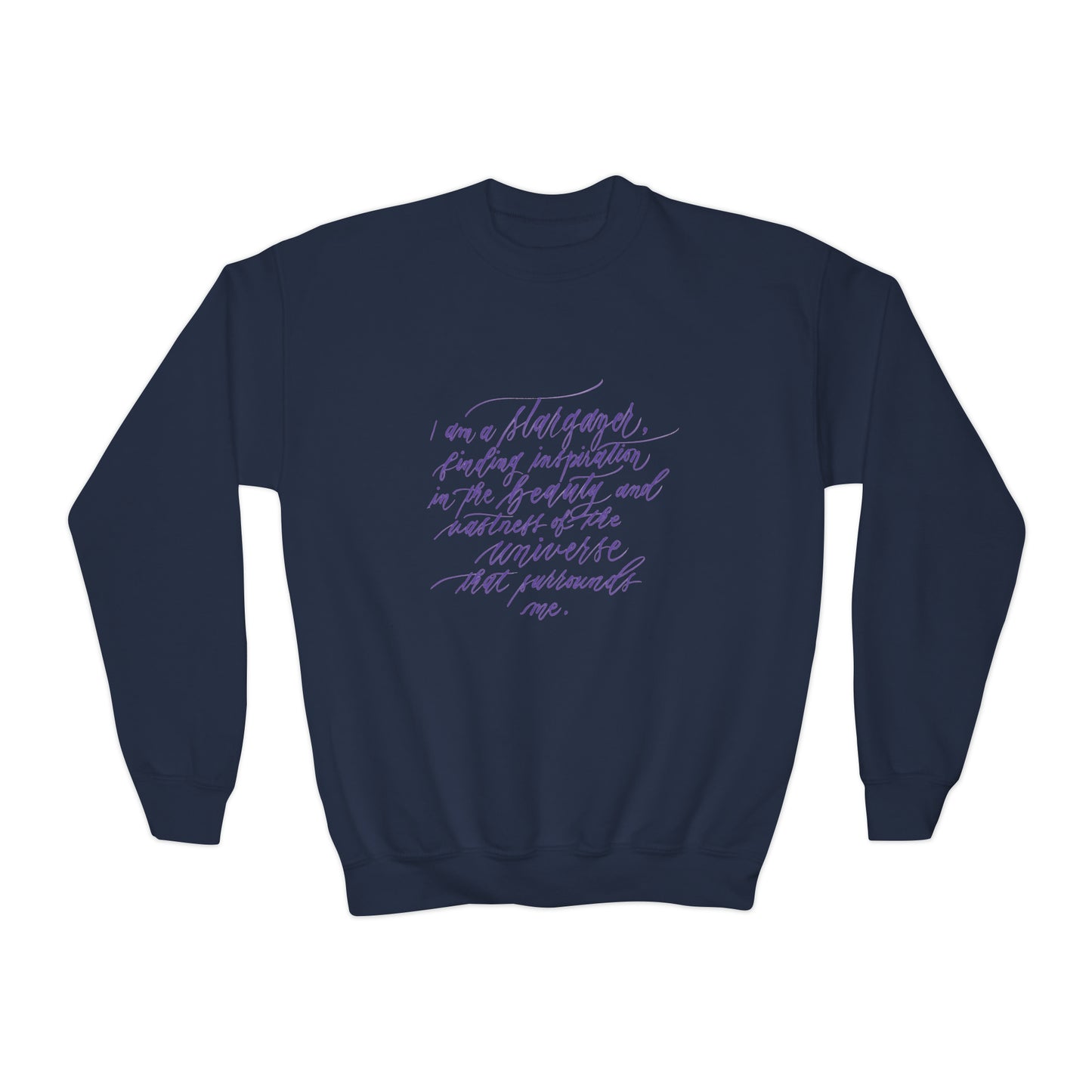 Museum & Planetarium Kids Sweatshirt - "I am a stargazer..." Calligraphy Cotton Blend YOUTH Sweatshirt - I am Empowered #05