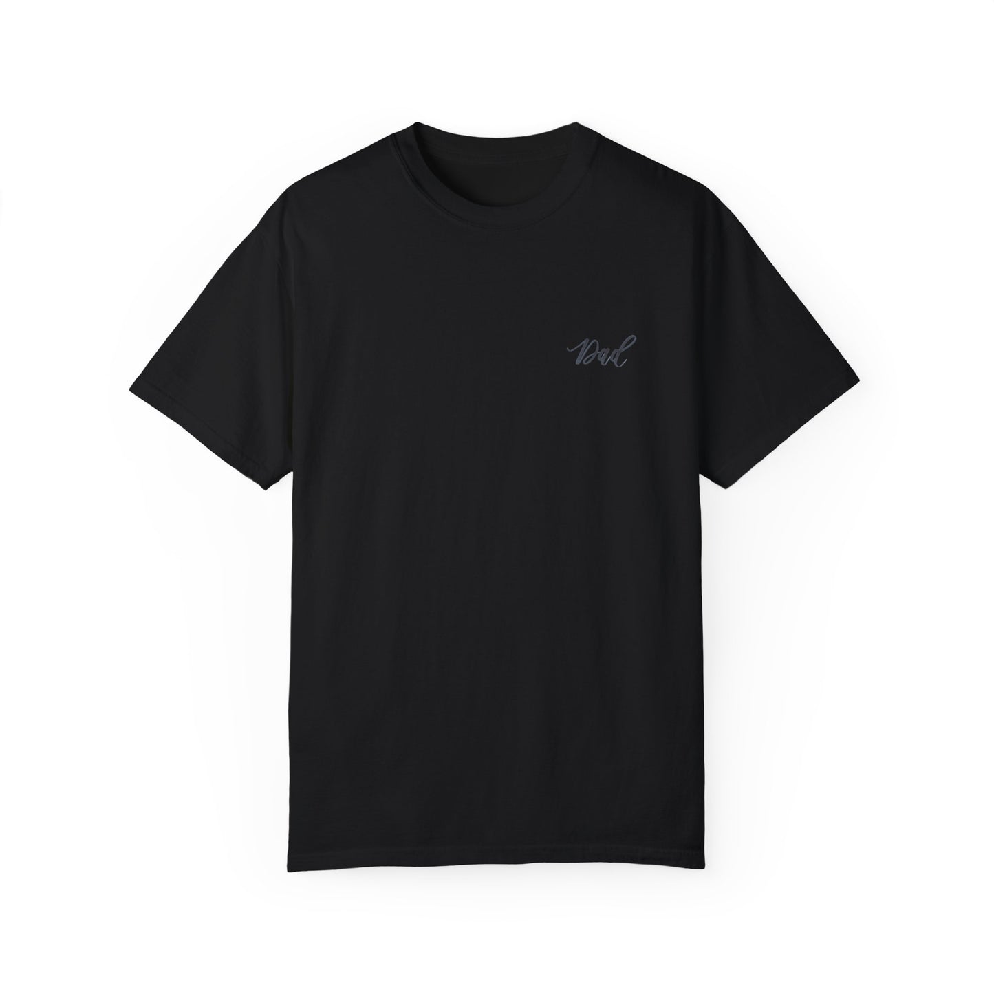 Script "Dad" Front & "Building Forts & Dreams" Calligraphy Back - Black Print on Black Unisex High Quality 100% Cotton T-shirt - Mom & Dad Shirts #03