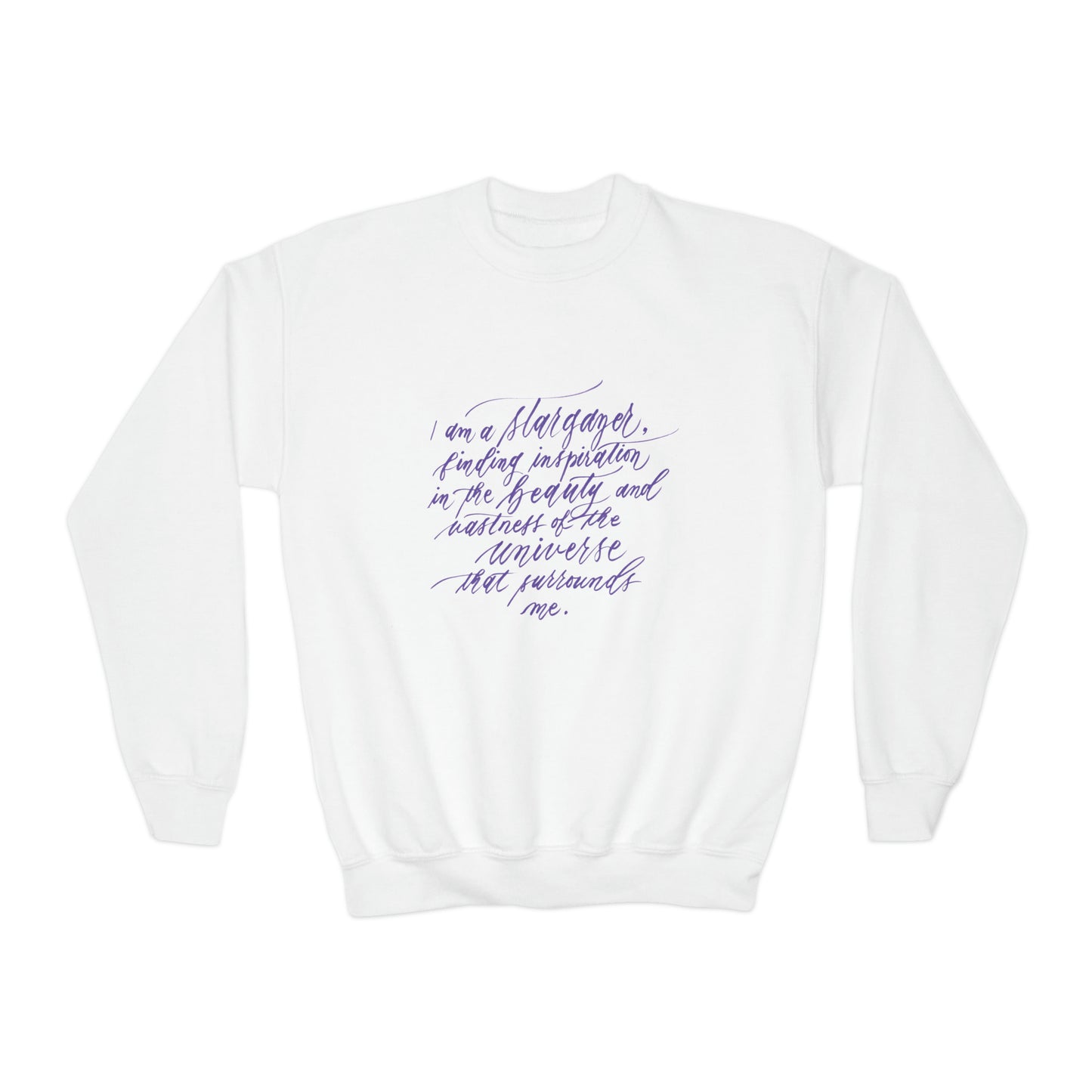 Museum & Planetarium Kids Sweatshirt - "I am a stargazer..." Calligraphy Cotton Blend YOUTH Sweatshirt - I am Empowered #05