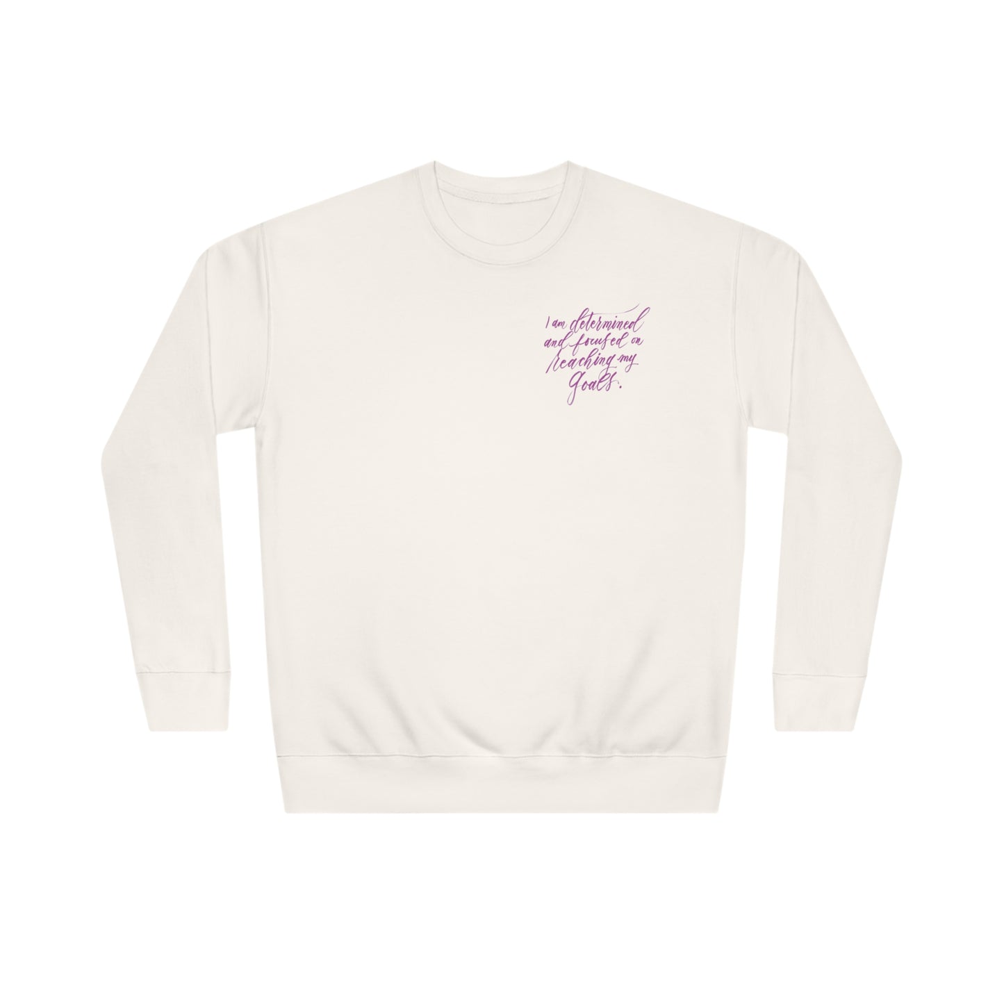 Determination Sweatshirt - "I am determined..." Calligraphy Printed Cotton Blend ADULT Unisex Crewneck Sweatshirt - I am Empowered #01