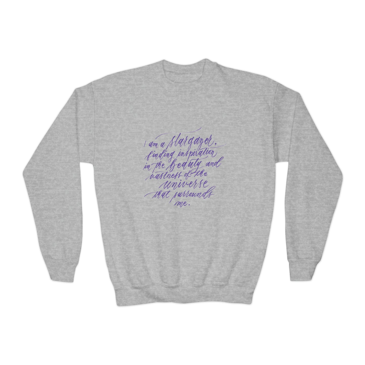 Museum & Planetarium Kids Sweatshirt - "I am a stargazer..." Calligraphy Cotton Blend YOUTH Sweatshirt - I am Empowered #05