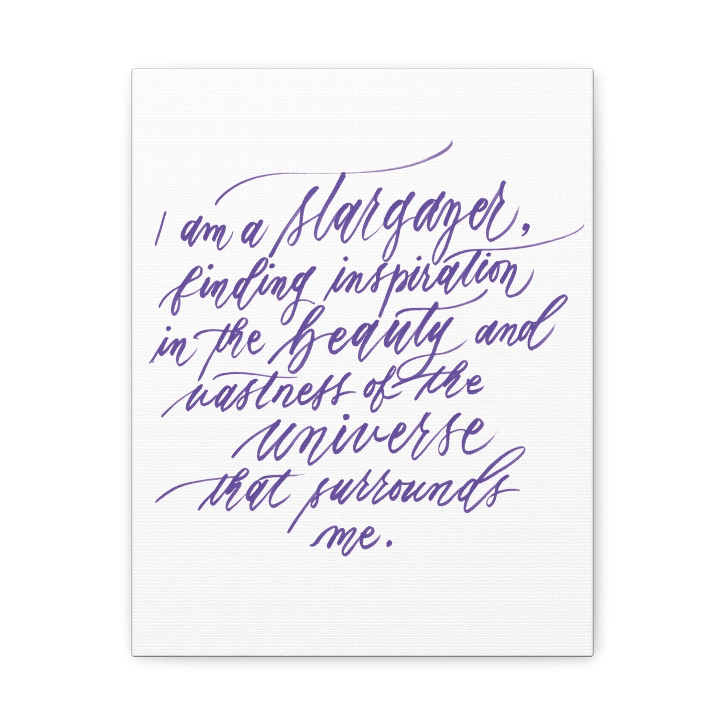 Wall Decor Canvas - "I am a stargazer..." Handwritten Calligraphy Printed on Matte Canvas, Stretched, 1.25" Depth - I am Empowered #05