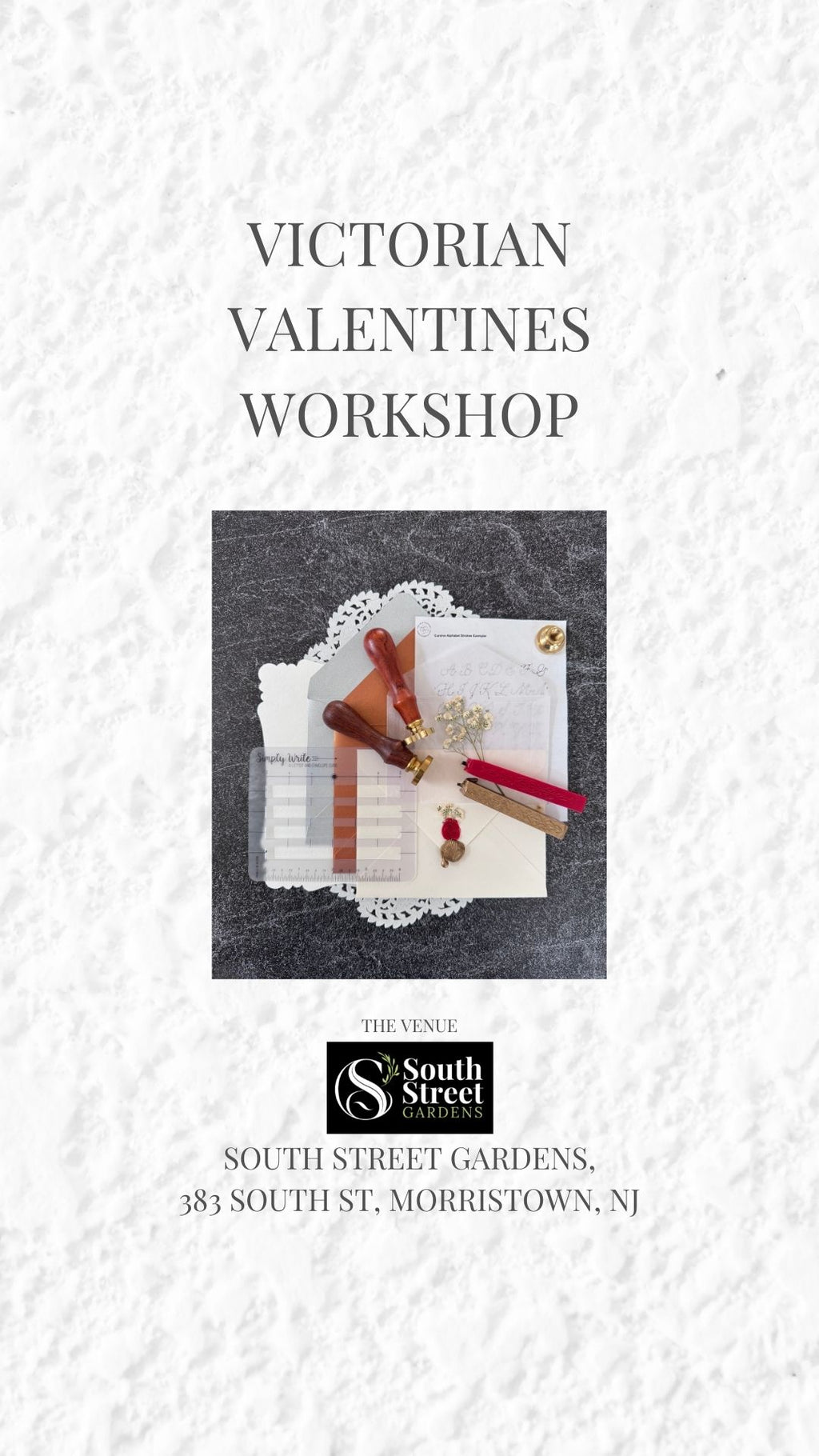 South Street Gardens - Saturday, February 21, 2026, 10-11:30am, Morristown, NJ - Victorian Letter Writing Workshop
