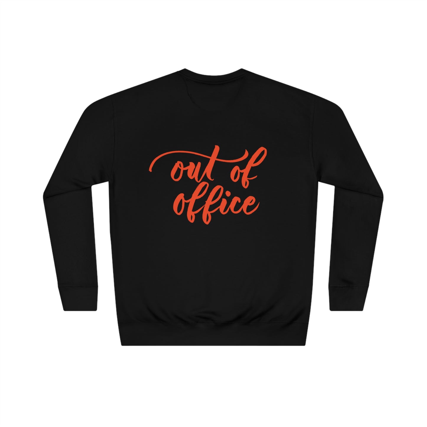 Script "Out of Office" Sweatshirt - Orange Calligraphy Printed BACK Unisex Crew Sweatshirt