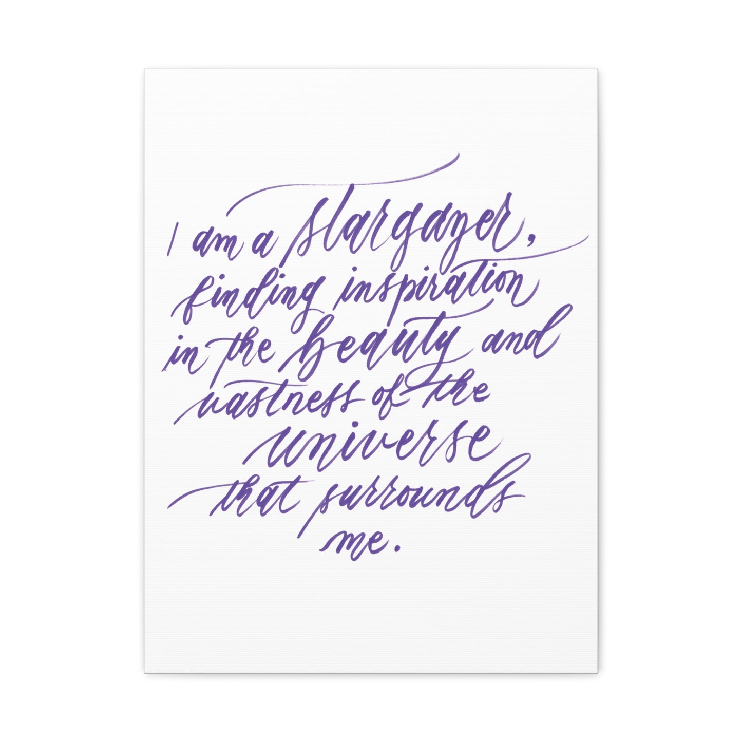 Wall Decor Canvas - "I am a stargazer..." Handwritten Calligraphy Printed on Matte Canvas, Stretched, 1.25" Depth - I am Empowered #05