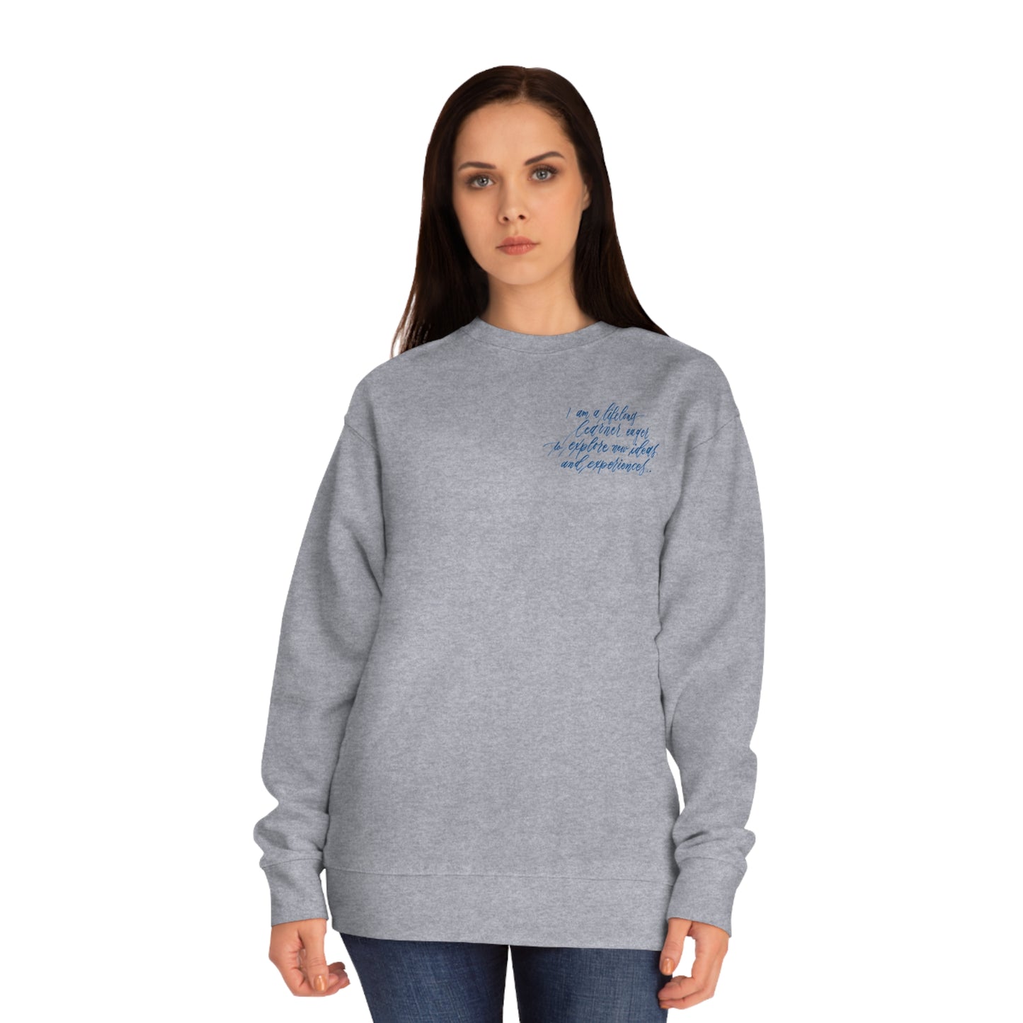 Growth Mindset & S.T.E.M. Enthusiast Sweatshirt - "I am a lifelong learner..." Calligraphy Printed Cotton Blend ADULT Unisex Crewneck Sweatshirt - I am Empowered #10