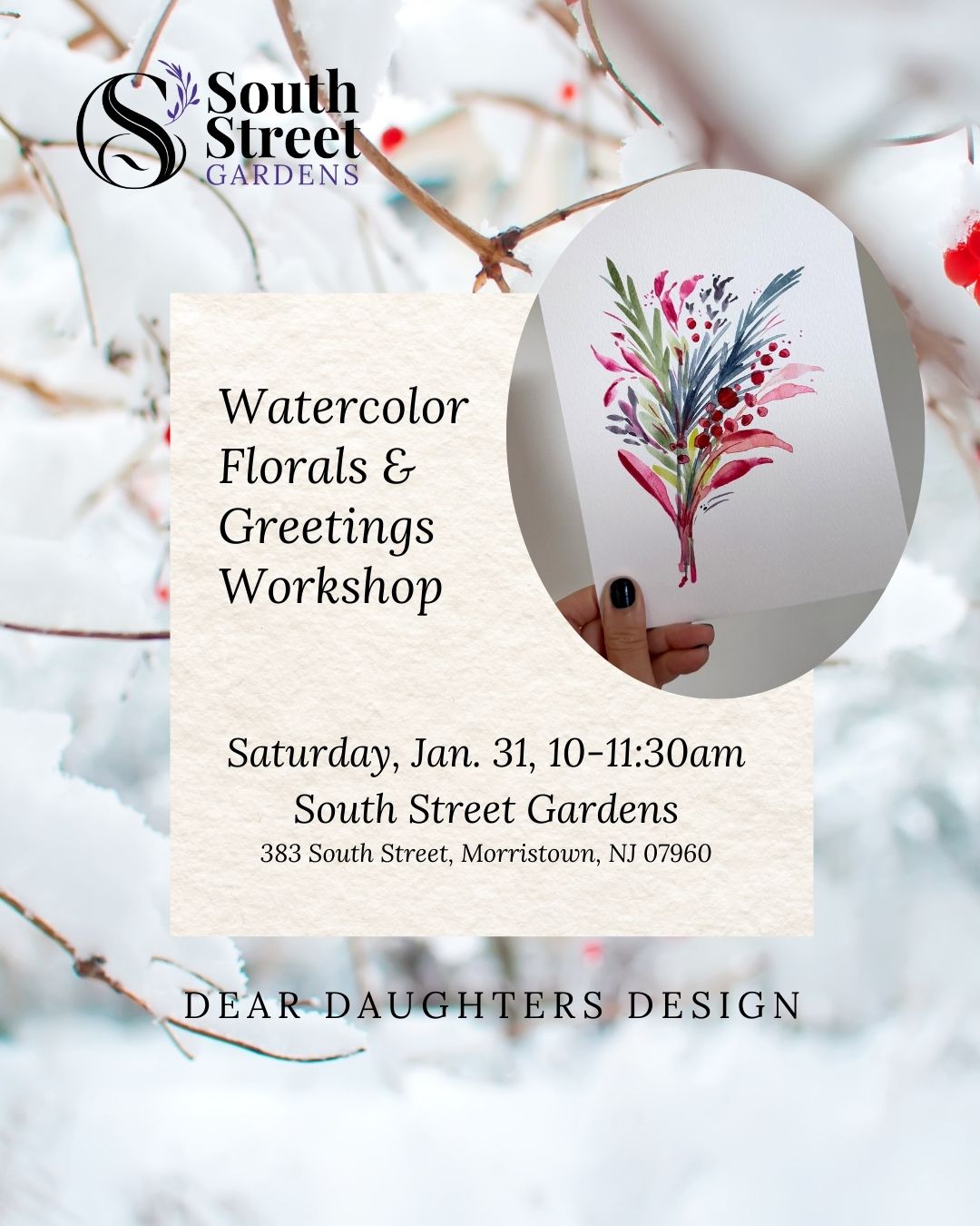 South Street Gardens - Saturday, January 31, 2026, 10-11:30am, Morristown, NJ - Learn Watercolor Florals & Winter Greetings Workshop