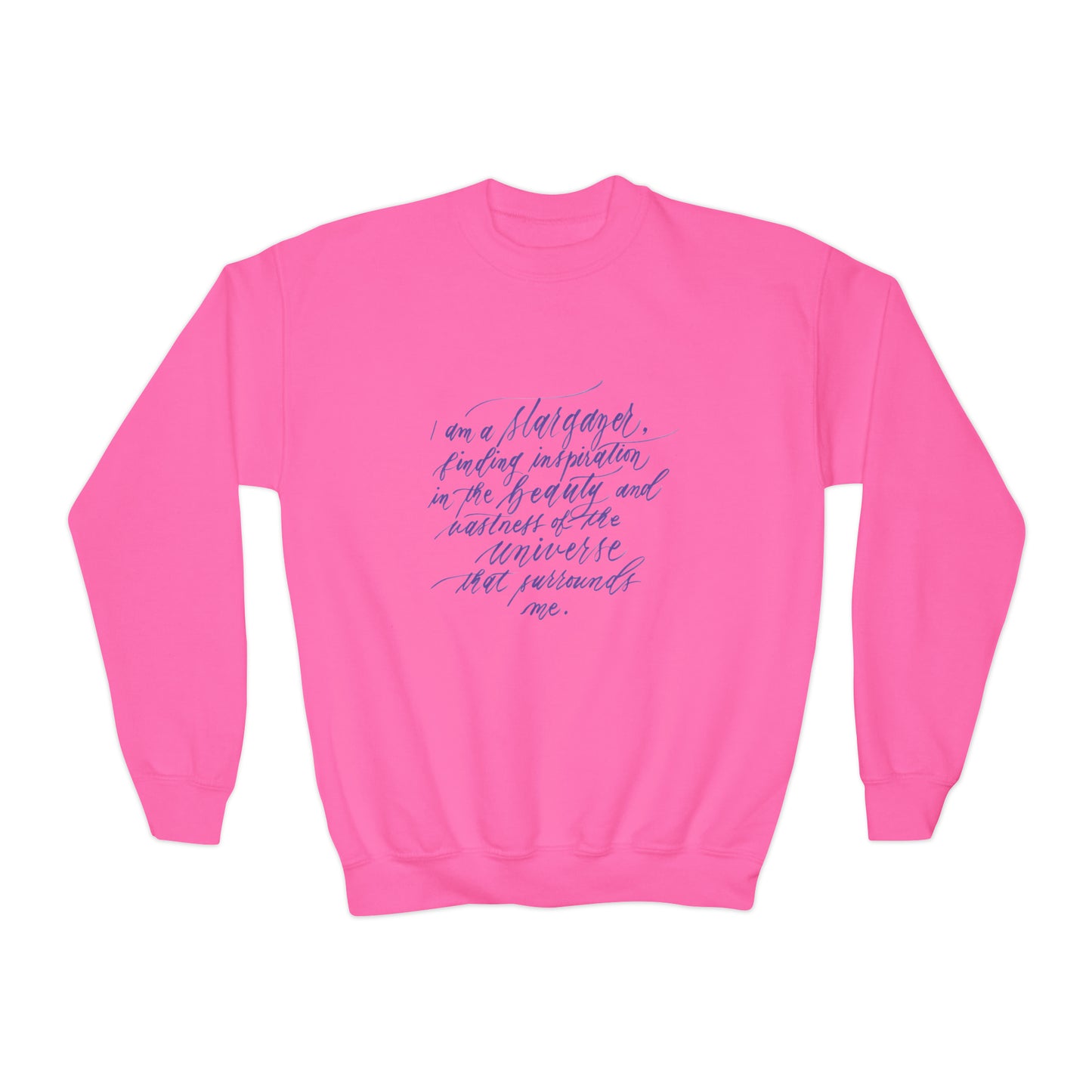 Museum & Planetarium Kids Sweatshirt - "I am a stargazer..." Calligraphy Cotton Blend YOUTH Sweatshirt - I am Empowered #05