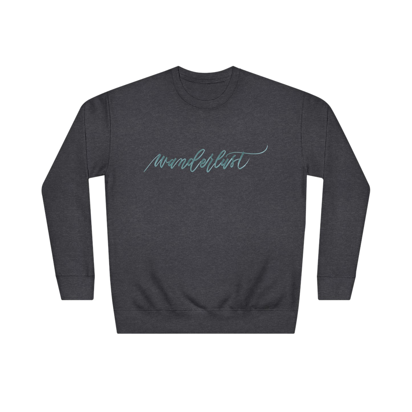 Charcoal Grey crew neck sweatshirt with modern brush calligraphy word "wanderlust" across the front of the shirt. Calligraphy is a wispy and flowy brushstroke in green grey.