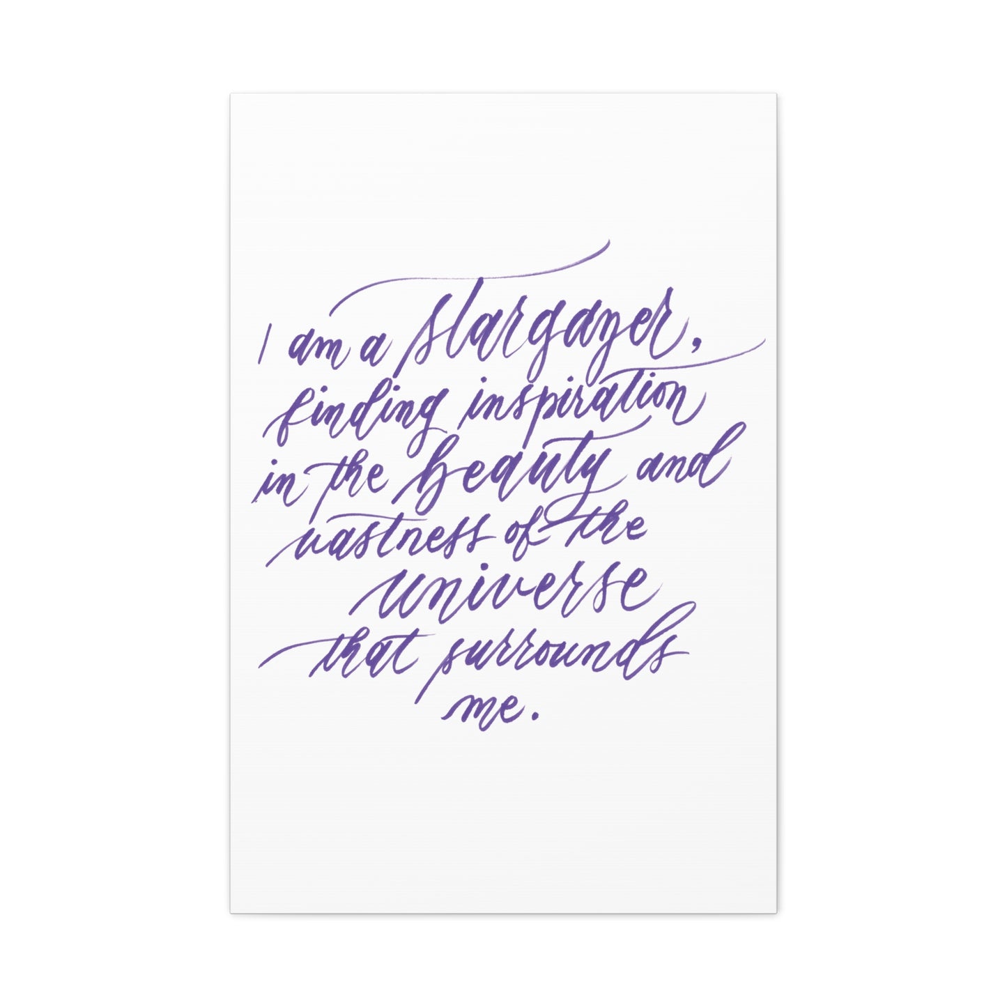 Wall Decor Canvas - "I am a stargazer..." Handwritten Calligraphy Printed on Matte Canvas, Stretched, 1.25" Depth - I am Empowered #05