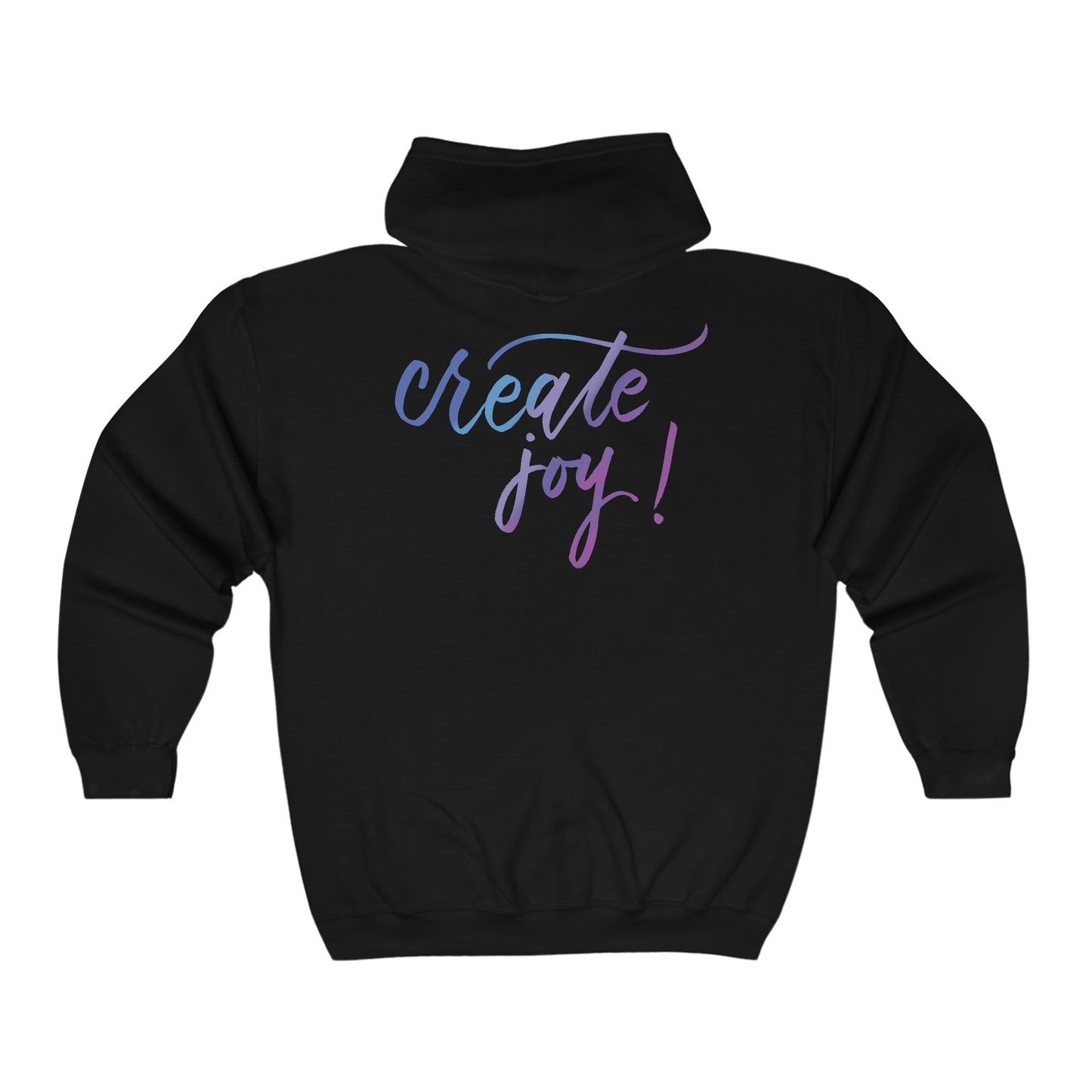 Script "Create Joy" Zip Hoodie - Calligraphy Printed Cotton Blend ADULT Unisex Zip Hoodie