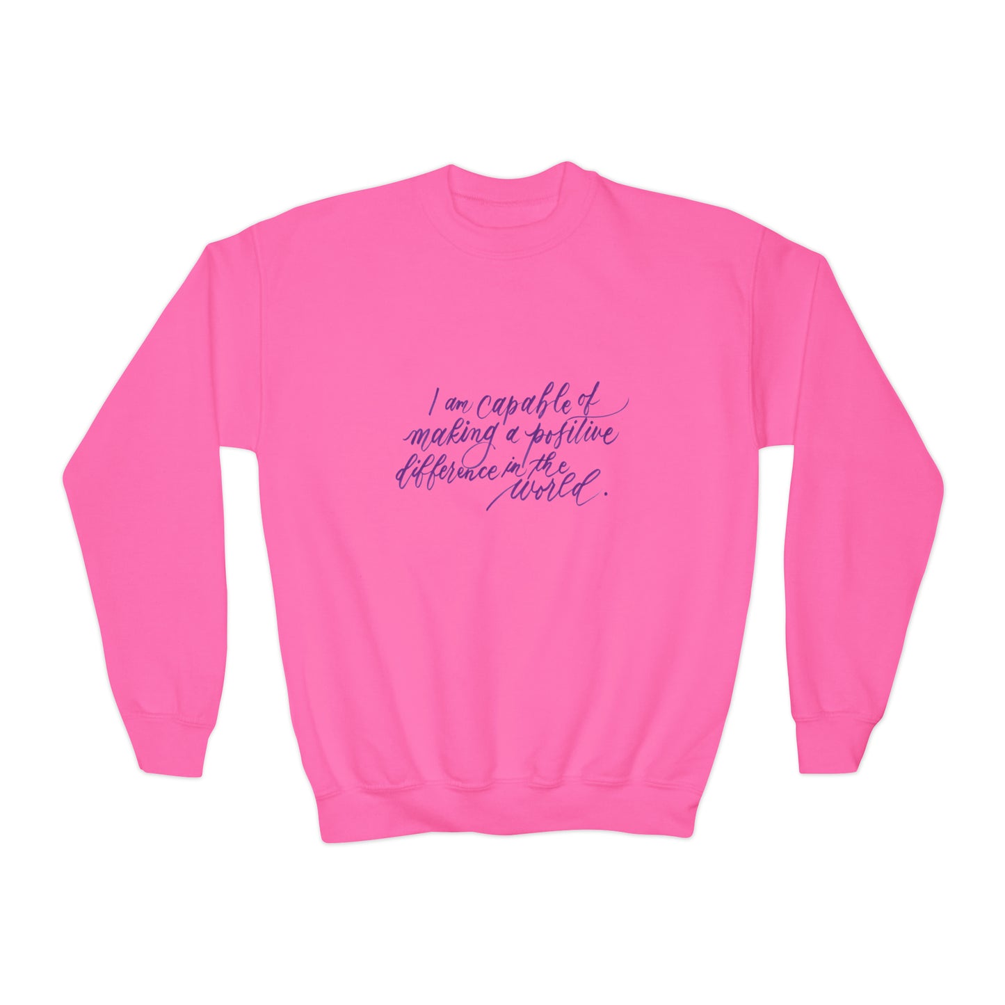 Advocacy Kids Sweatshirt - "I am capable of making a positive difference..." Calligraphy Cotton Blend YOUTH Sweatshirt - I am Empowered #08