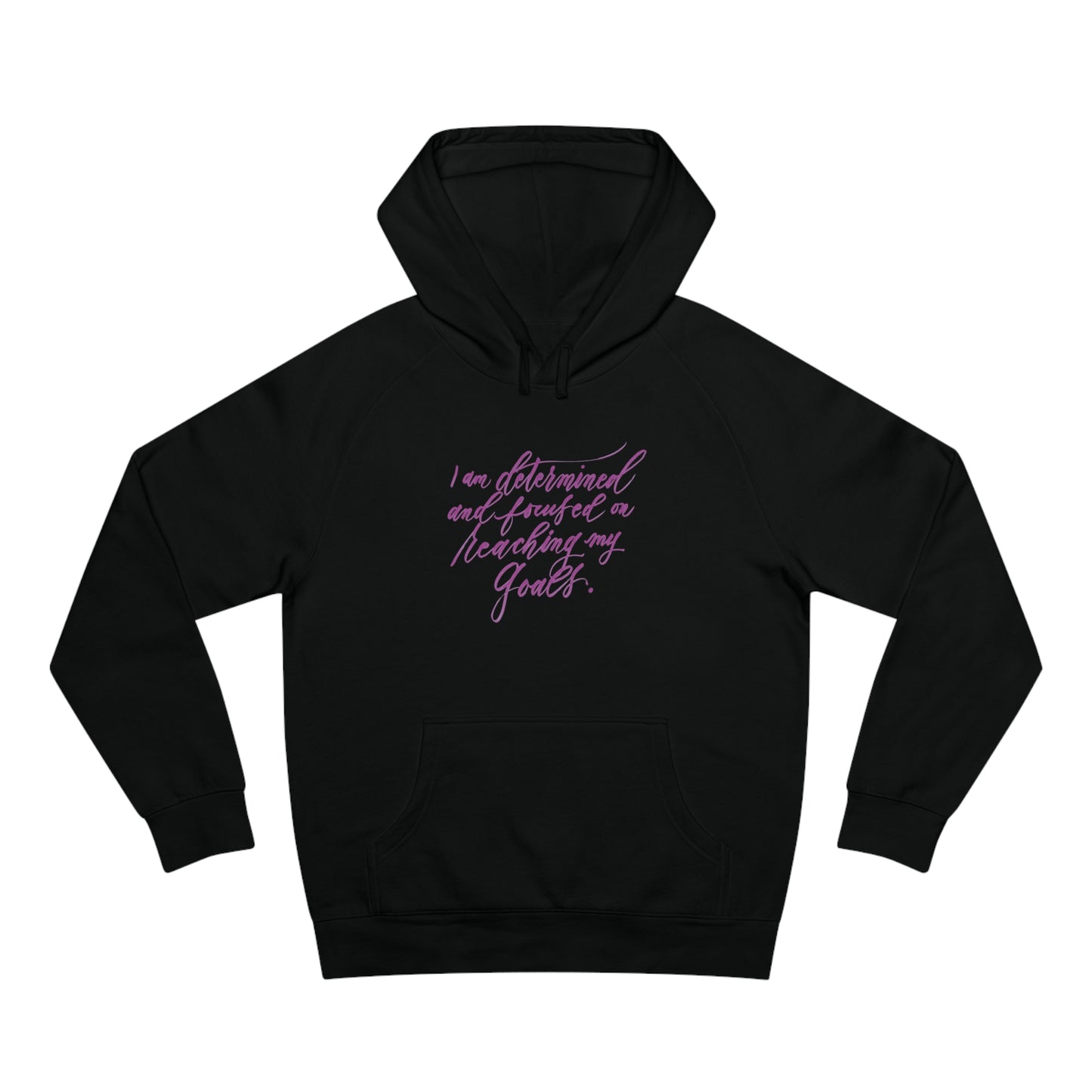 Determination Hoodie - "I am determined..." Calligraphy Printed Cotton Blend ADULT Unisex Hoodie - I am empowered #01