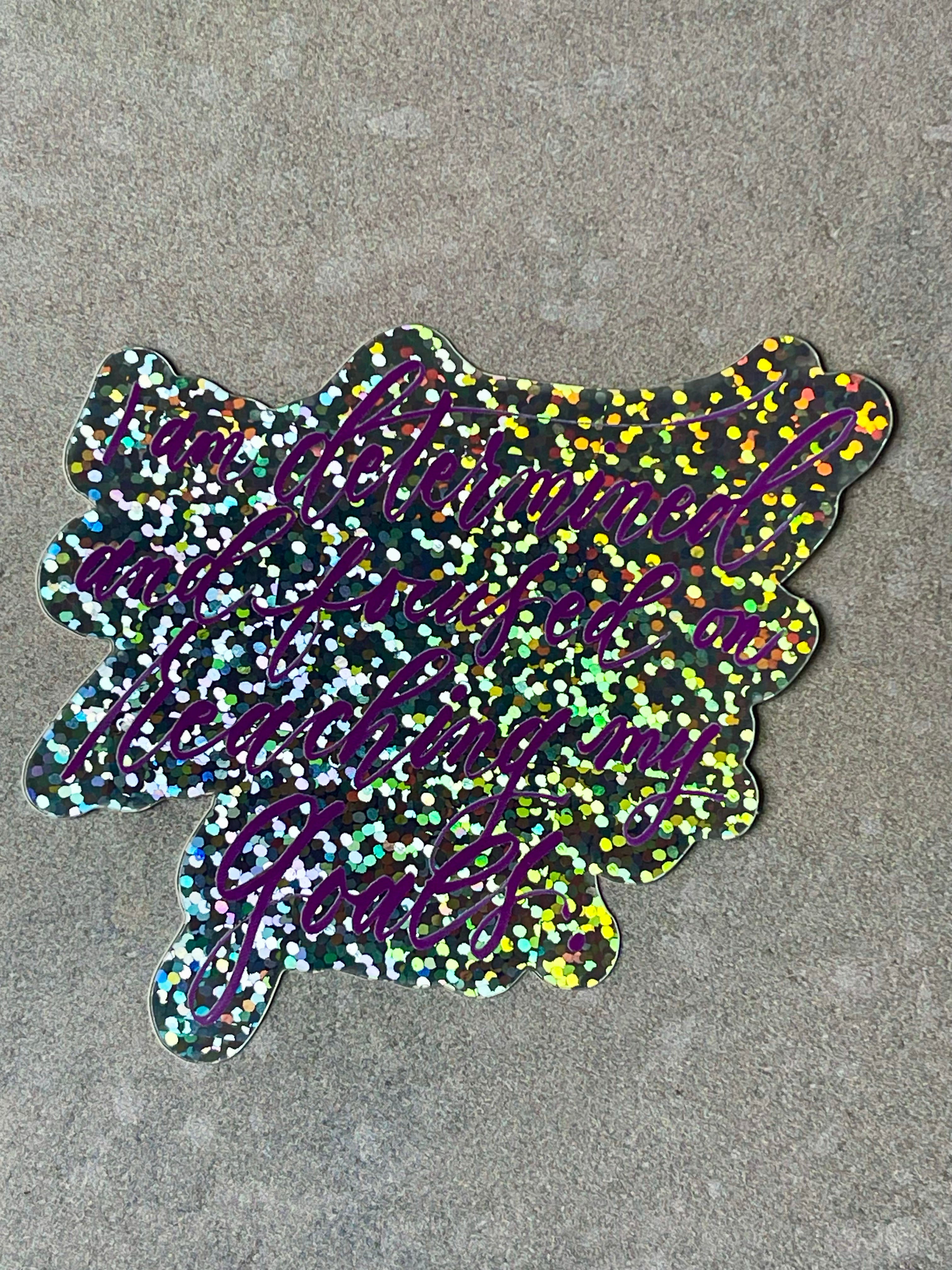 Glitter Sticker "I am determined..." Calligraphy Quote Vinyl Decal Sticker