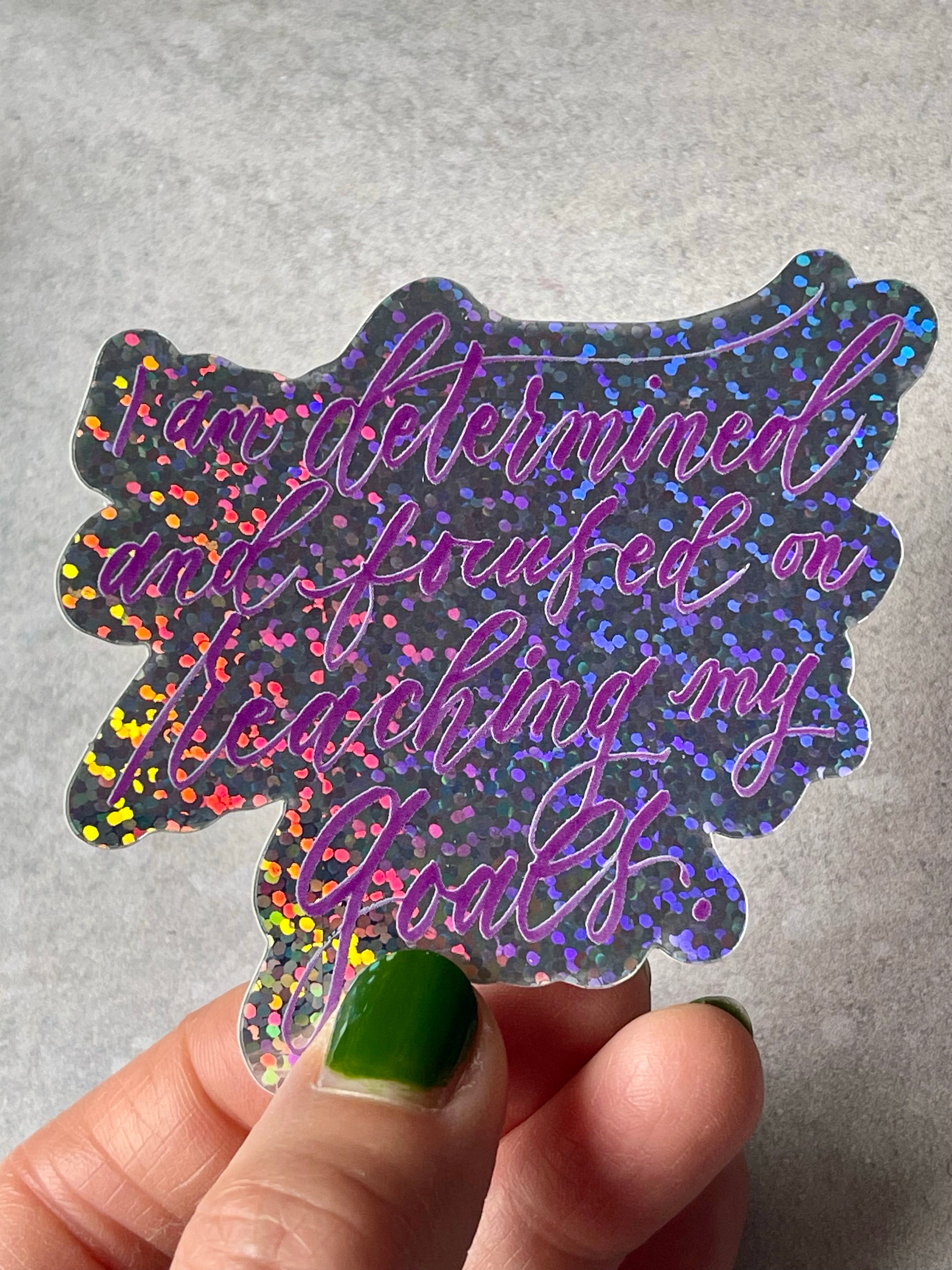 Glitter Sticker "I am determined..." Calligraphy Quote Vinyl Decal Sticker