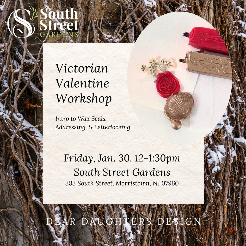 South Street Gardens - Friday, January 30, 2026, 12-1:30pm, Morristown, NJ - Victorian Valentines Workshop