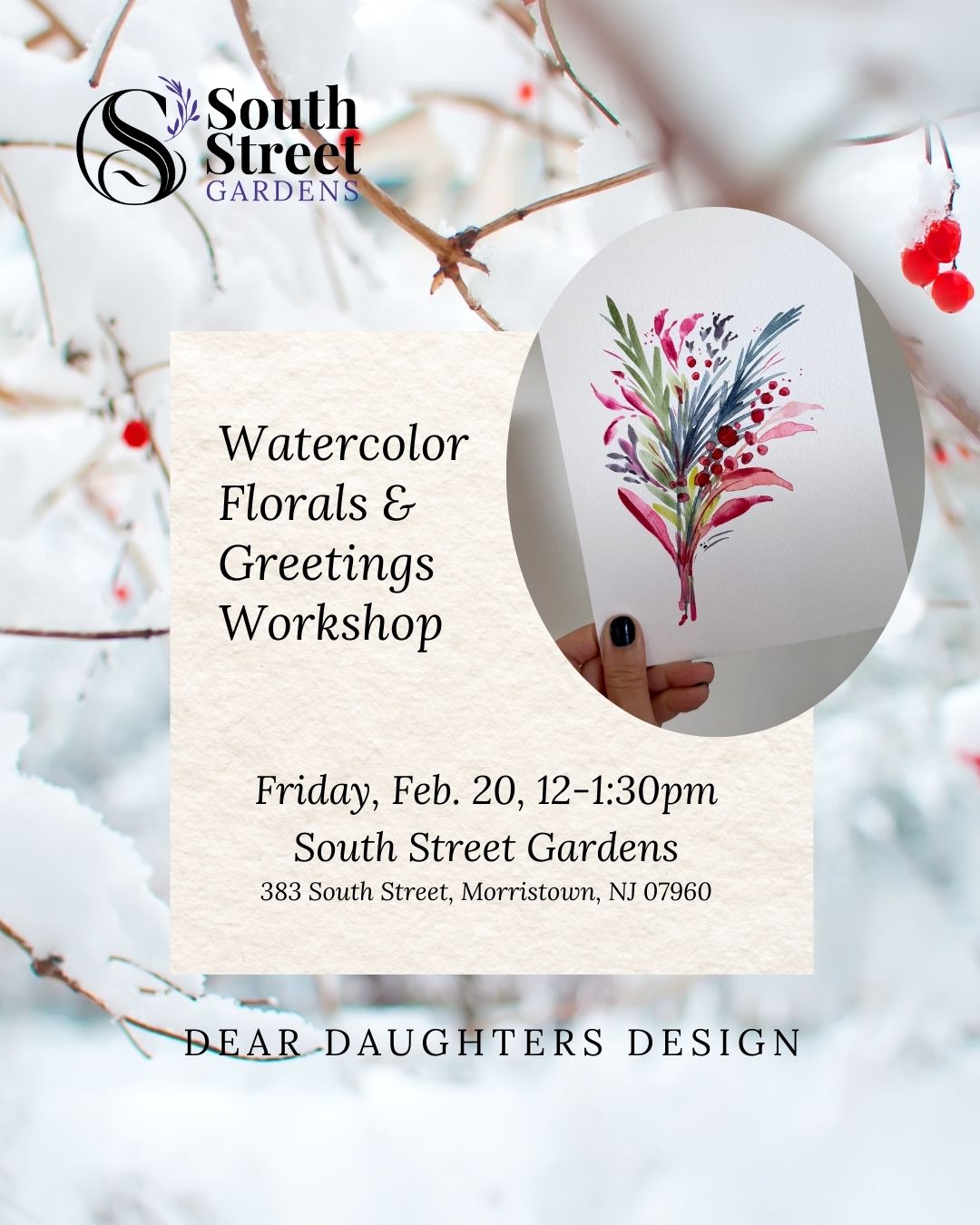 South Street Gardens - Friday, February 20, 2026, 12-1:30pm, Morristown, NJ - Learn Watercolor Florals & Winter Greetings Workshop