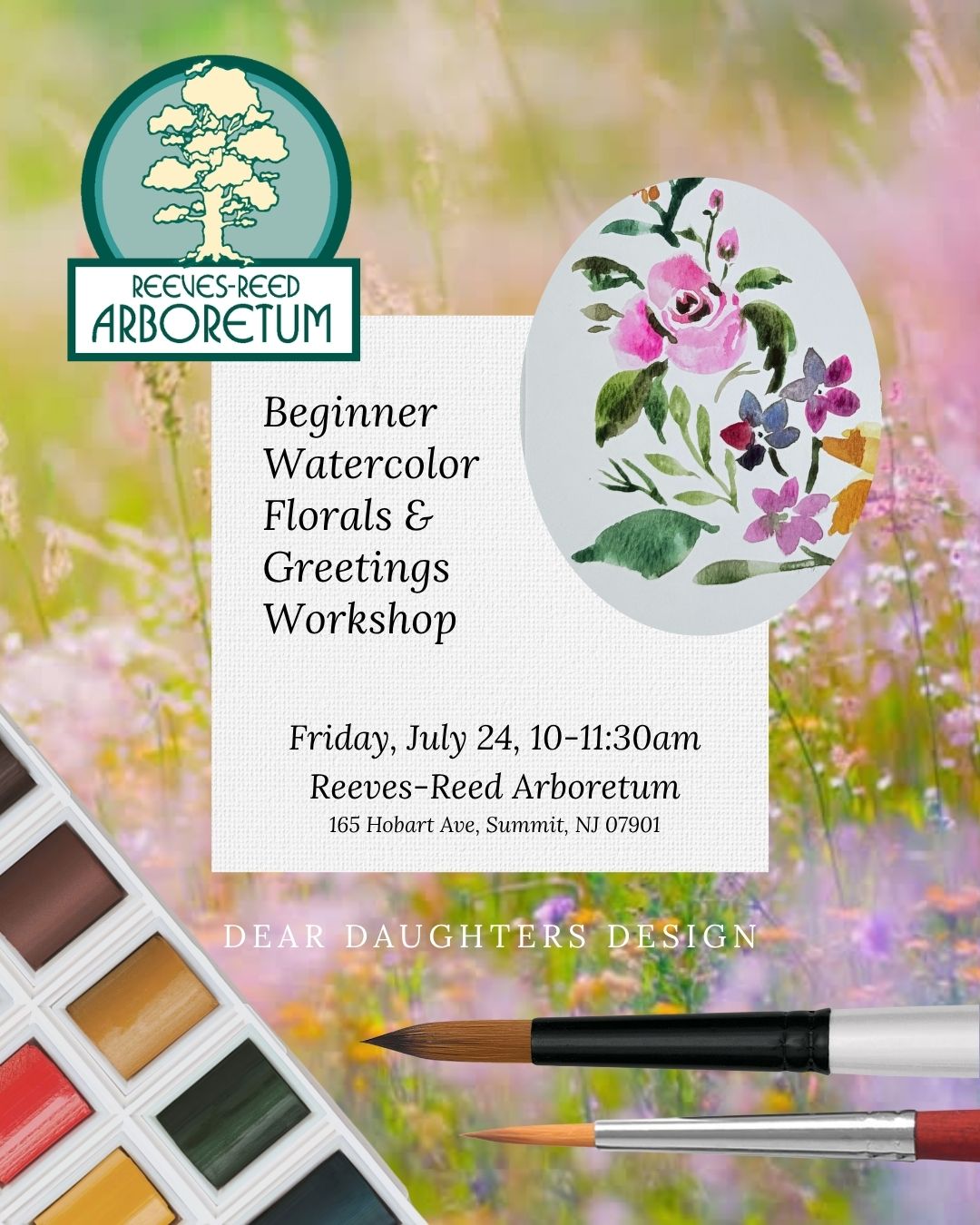Reeves-Reed Arboretum - Friday, July 24, 2026, 10-11:30am, Summit, NJ - Intro to Watercolor Florals & Greetings Workshop
