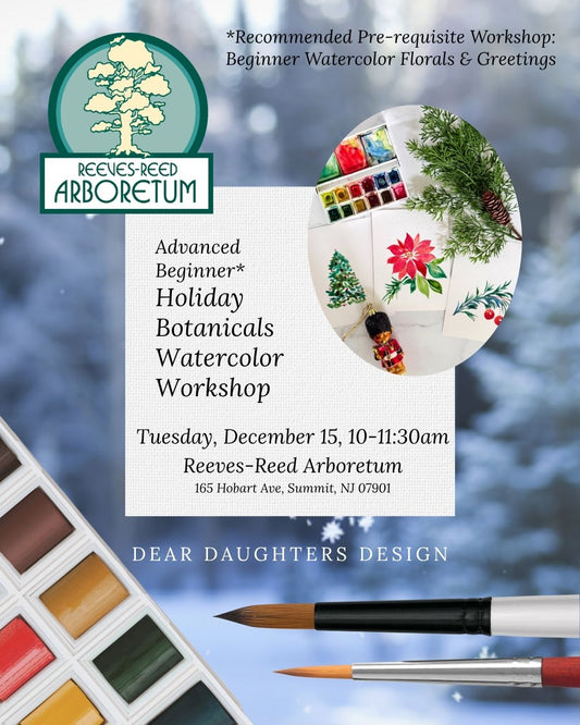 Reeves-Reed Arboretum - Tuesday, December 15, 2026, 10am-11:30pm, Summit, NJ - Holiday Botanicals - Watercolor Workshop for Improving Beginners