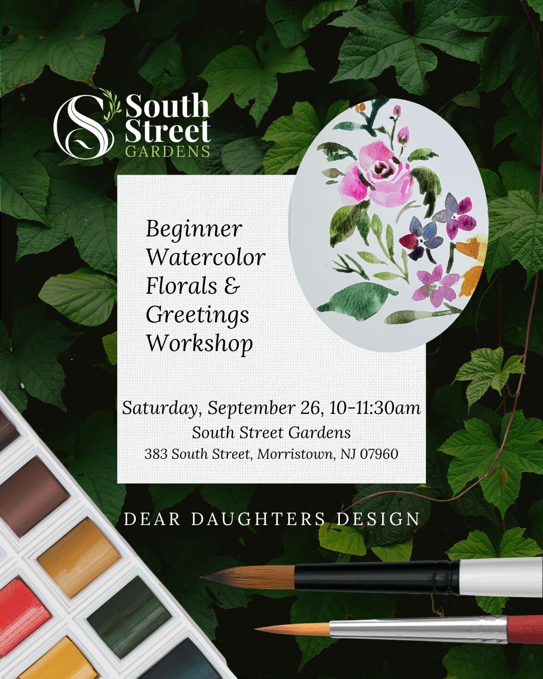 South Street Gardens - Saturday, September 26, 2026, 10-11:30am, Morristown, NJ - Intro to Watercolor Florals & Greetings Workshop