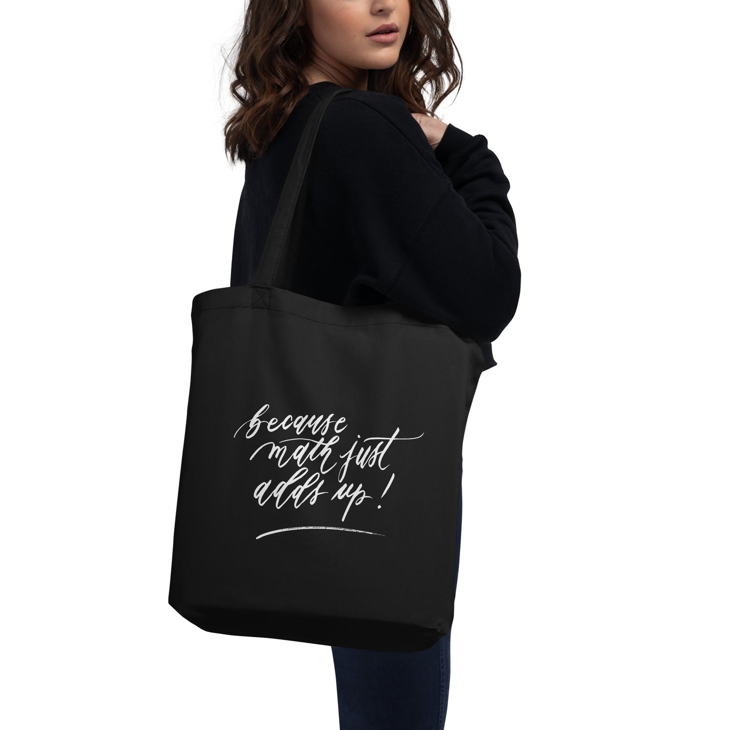 Handwritten "Teach Because Math Adds Up" Calligraphy White Chalk Script Printed Black Eco Tote Bag - Teach Because #01