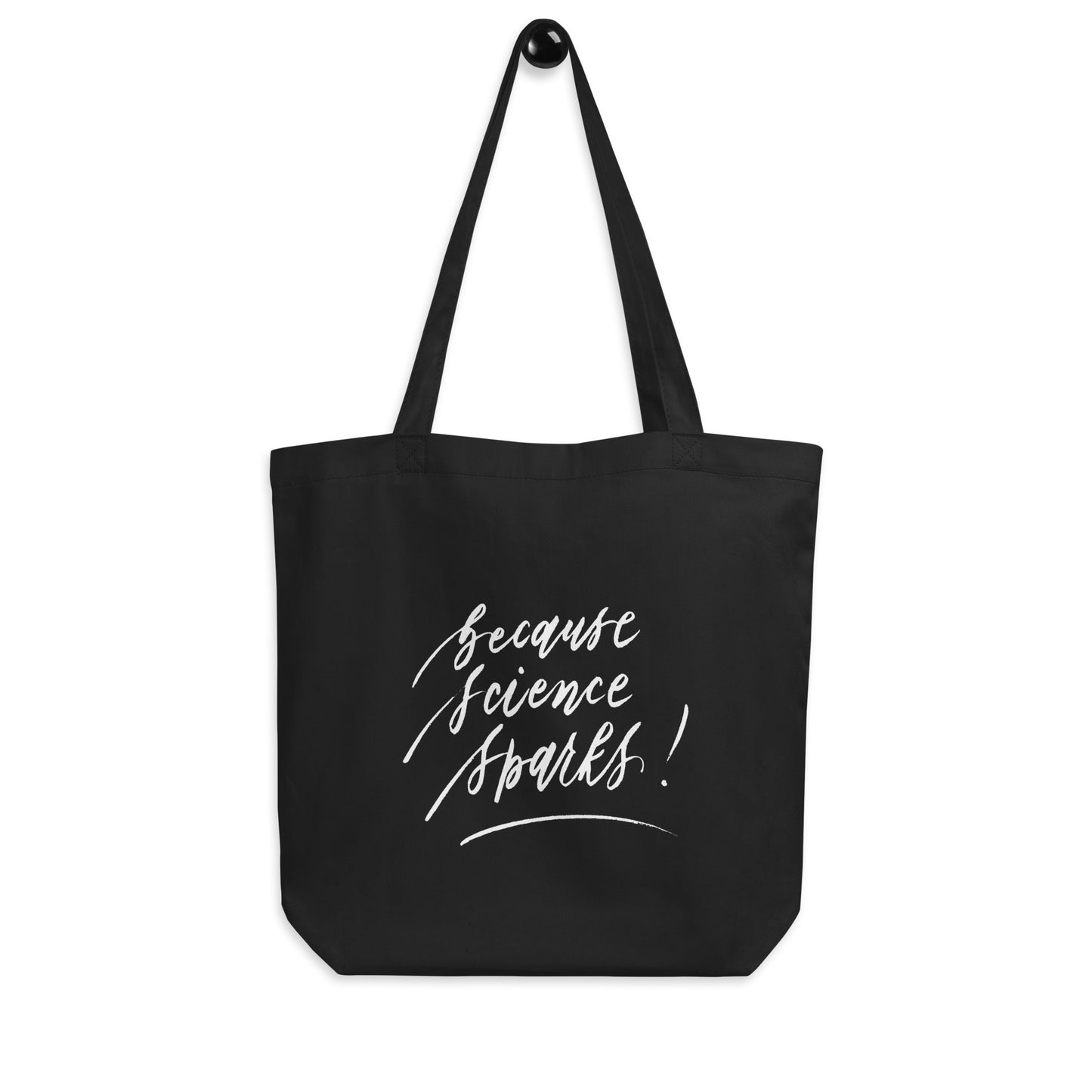 Handwritten "Teach Because Science Sparks" Calligraphy White Chalk Script Printed Black Eco Tote Bag - Teach Because #03