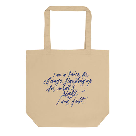 Advocacy Tote - "I am a voice for change..." Calligraphy Printed on Certified Organic Cotton Canvas MEDIUM Tote Bag - I am Empowered #09