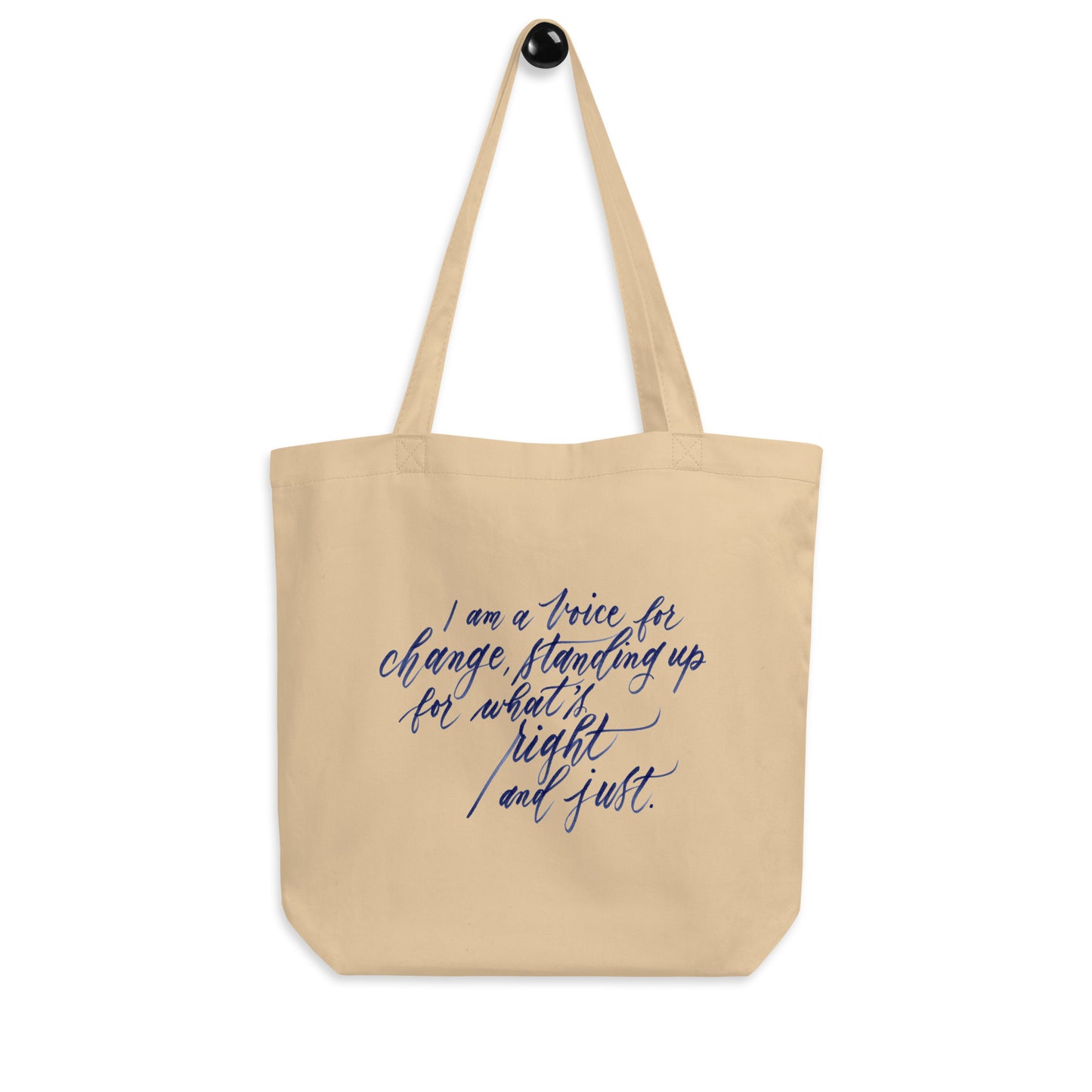 Advocacy Tote - "I am a voice for change..." Calligraphy Printed on Certified Organic Cotton Canvas MEDIUM Tote Bag - I am Empowered #09