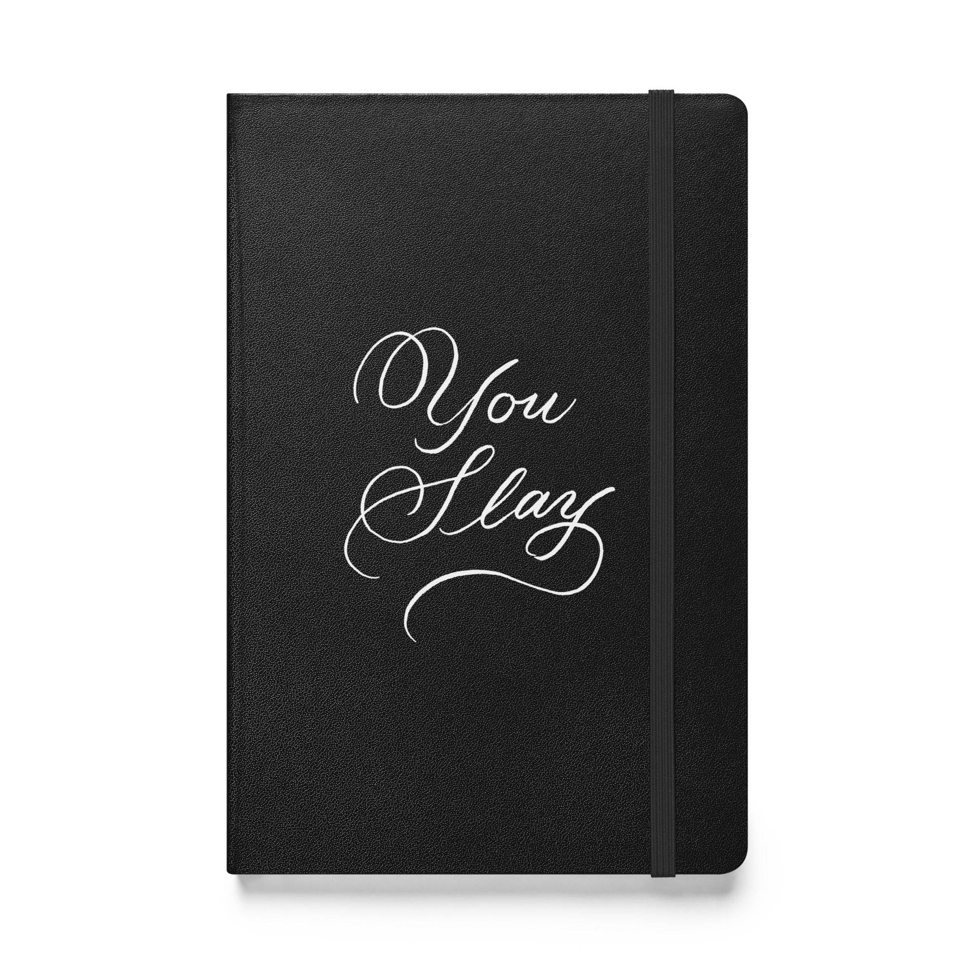You Slay Journal Notebook - Hand-written Calligraphy Script Printed Journal - Dear Daughters Design