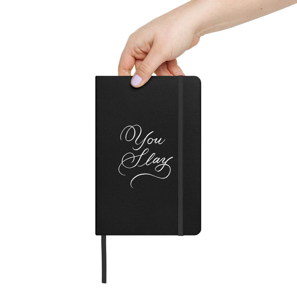 You Slay Journal Notebook - Hand-written Calligraphy Script Printed Journal - Dear Daughters Design
