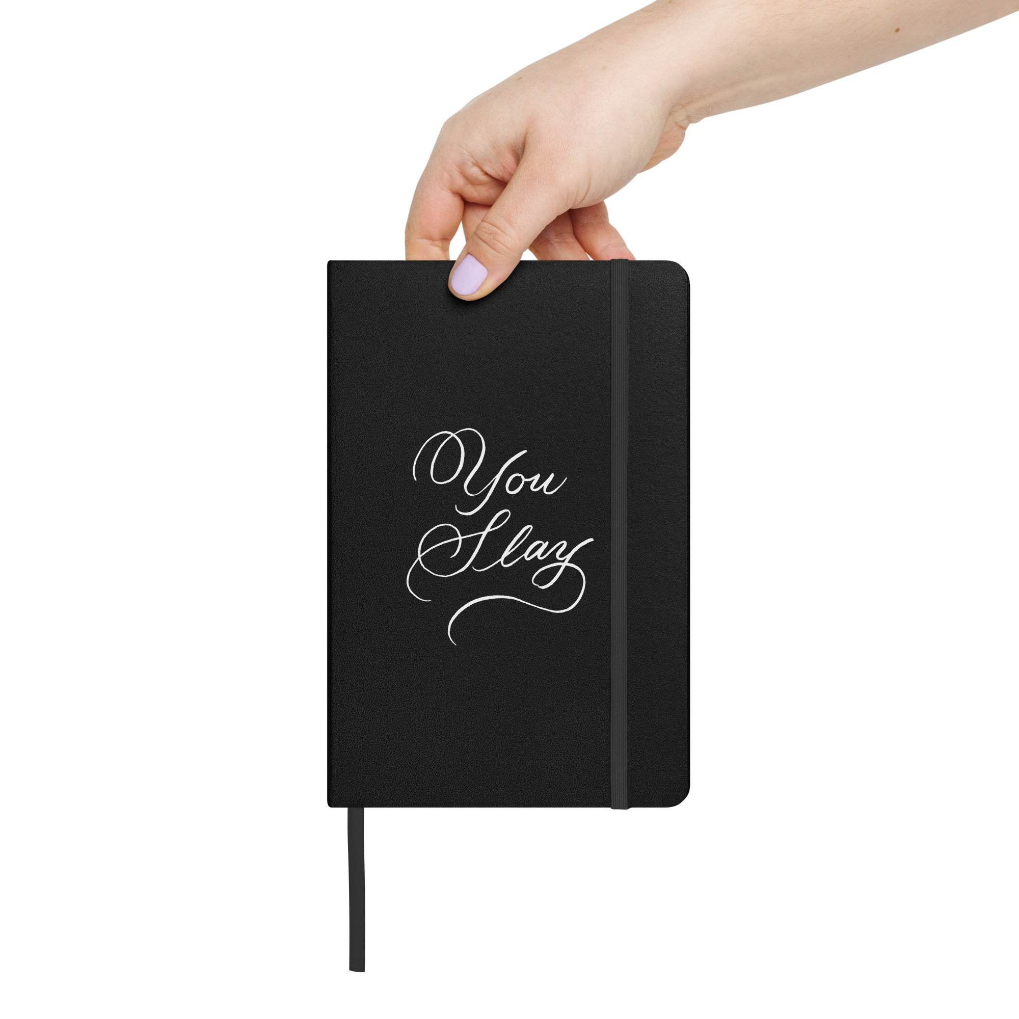 You Slay Journal Notebook - Hand-written Calligraphy Script Printed Journal - Dear Daughters Design