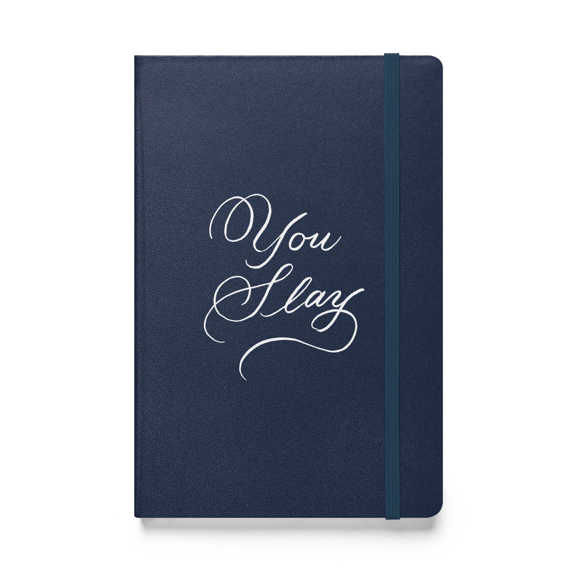 You Slay Journal Notebook - Hand-written Calligraphy Script Printed Journal - Dear Daughters Design