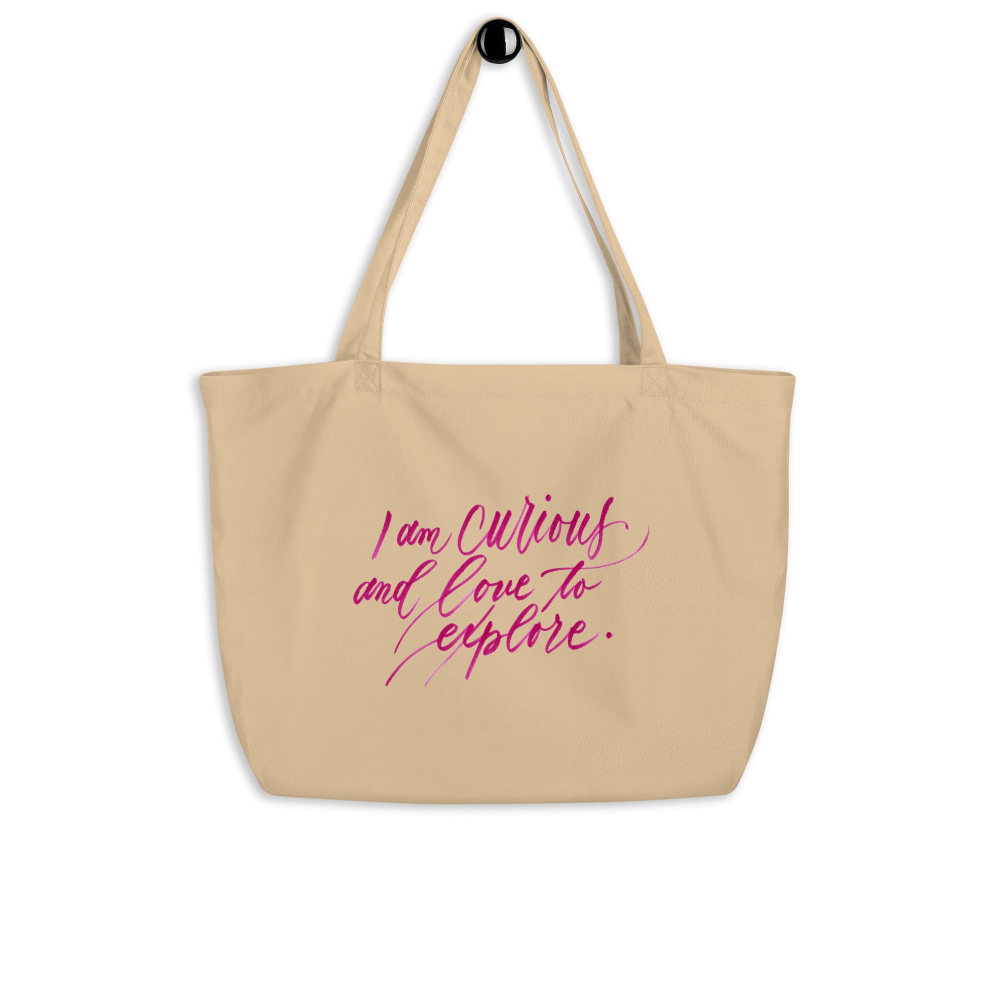 Explorer's Tote - "I am curious..." Calligraphy Printed on Certified Organic Cotton Canvas LARGE Tote Bag - I am Empowered #02