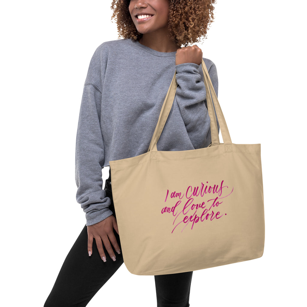 Explorer's Tote - "I am curious..." Calligraphy Printed on Certified Organic Cotton Canvas LARGE Tote Bag - I am Empowered #02