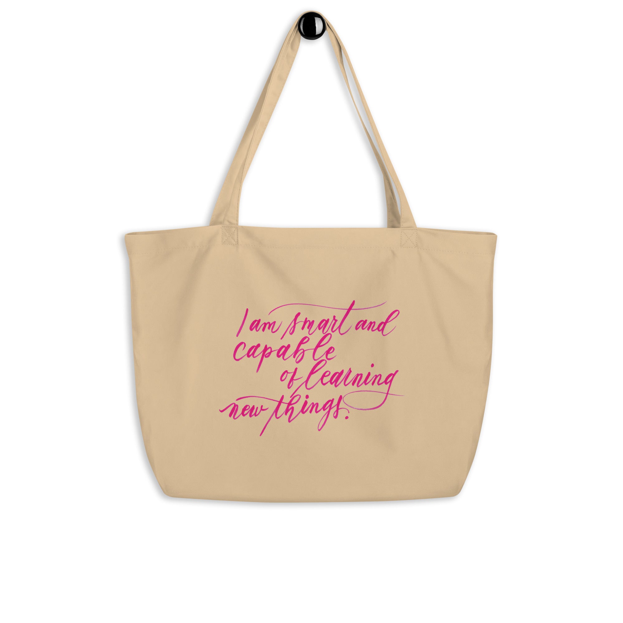 Growth Mindset Tote - "I am smart..." Calligraphy Printed on Certified Organic Cotton Canvas LARGE Tote Bag - I am Empowered #04