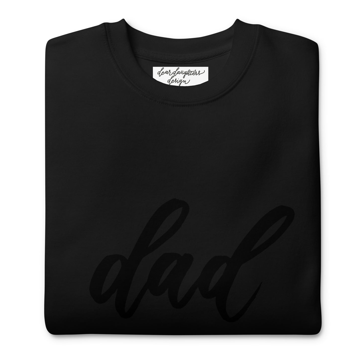 Script "Dad" Calligraphy Printed Unisex Premium Sweatshirt