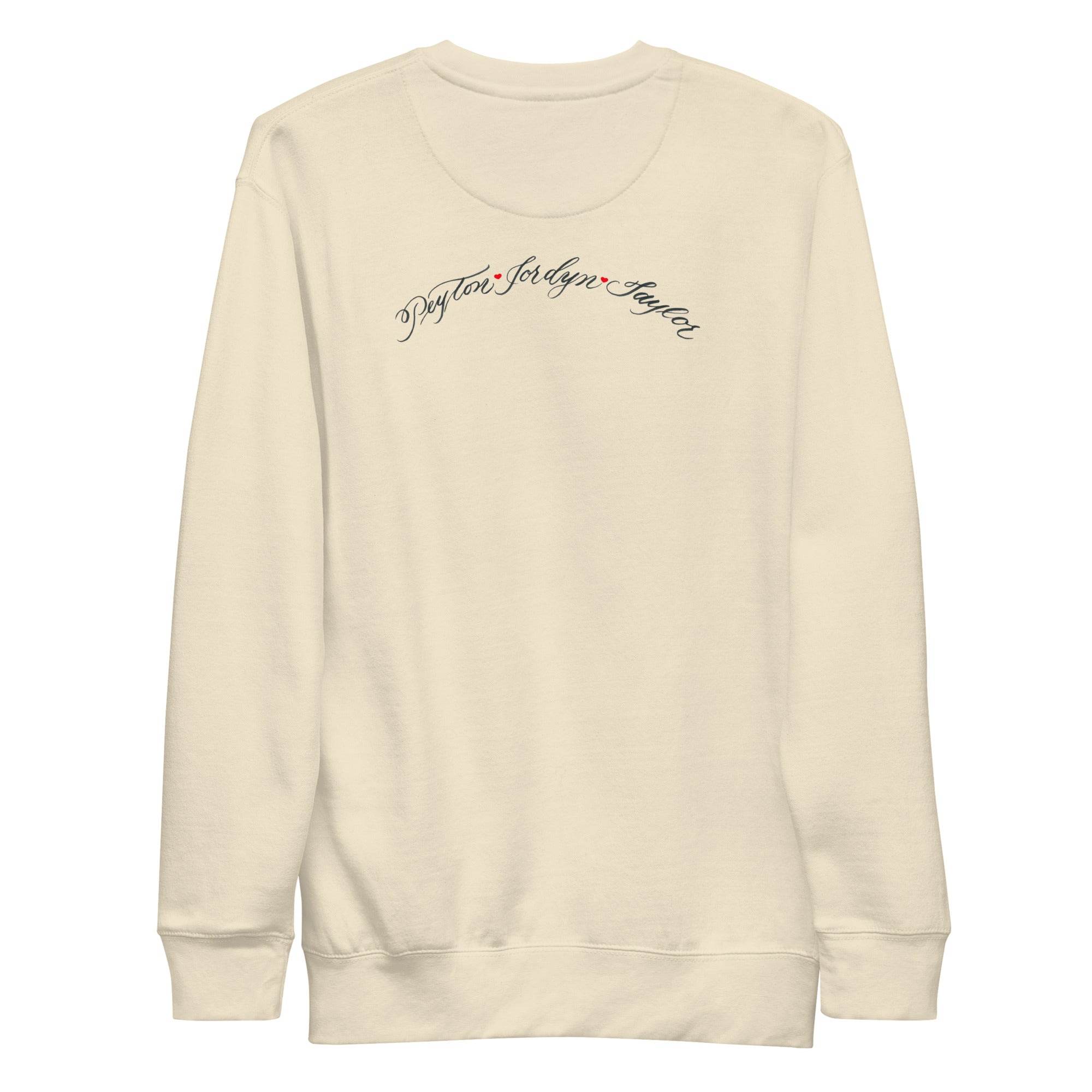 CUSTOM3 - Janie Mama Chest Back - Smaller Script Slight Arc (Two Location Printing) - Unisex Premium Sweatshirt - CUSTOM - Dear Daughters Design