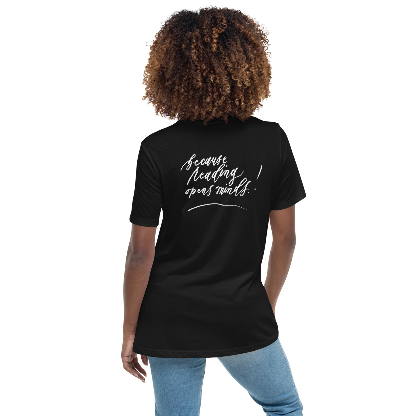 Handwritten "Teach Because Reading Opens Minds" Calligraphy White Chalk Script Printed on Back of Women's Relaxed Black T-Shirt - Teach Because #02