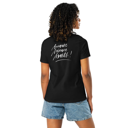 Handwritten "Teach Because Science Sparks" Calligraphy White Chalk Script Printed on Back of Women's Relaxed Black T-Shirt - Teach Because #03